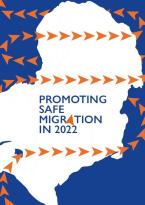 Promoting Safe Migration in 2022 / IOM